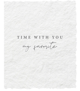 Time With you is My Favorite Greeting Card - Paper Baristas